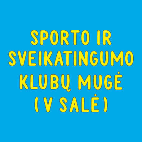 VILNIAUS SPORTO IR SVEIKATINGUMO KLUBŲ MUGĖ